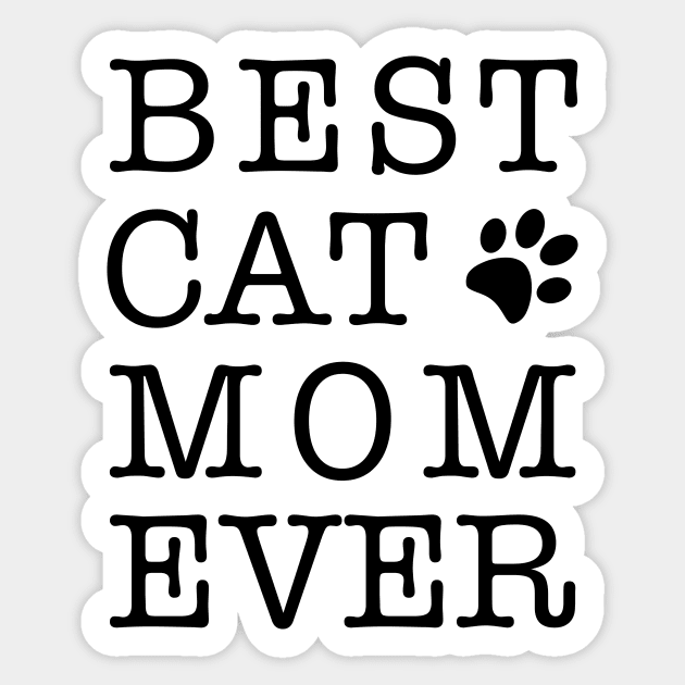 Best Cat Mom Ever Sticker by DailyQuote